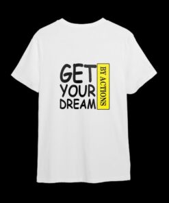 Get your Dream T shirt